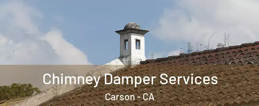  Chimney Damper Services Carson - CA