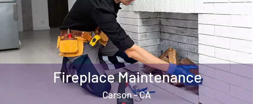  Fireplace Maintenance Carson - CA