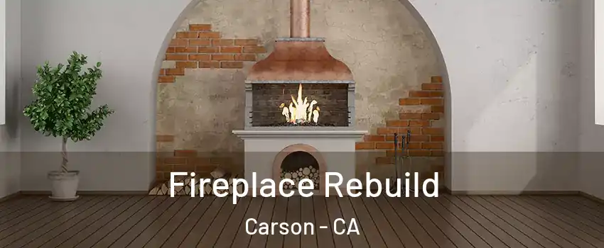  Fireplace Rebuild Carson - CA