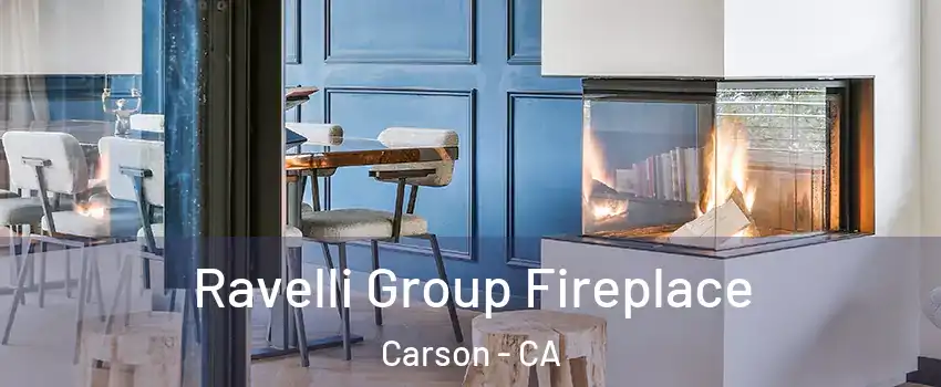  Ravelli Group Fireplace Carson - CA
